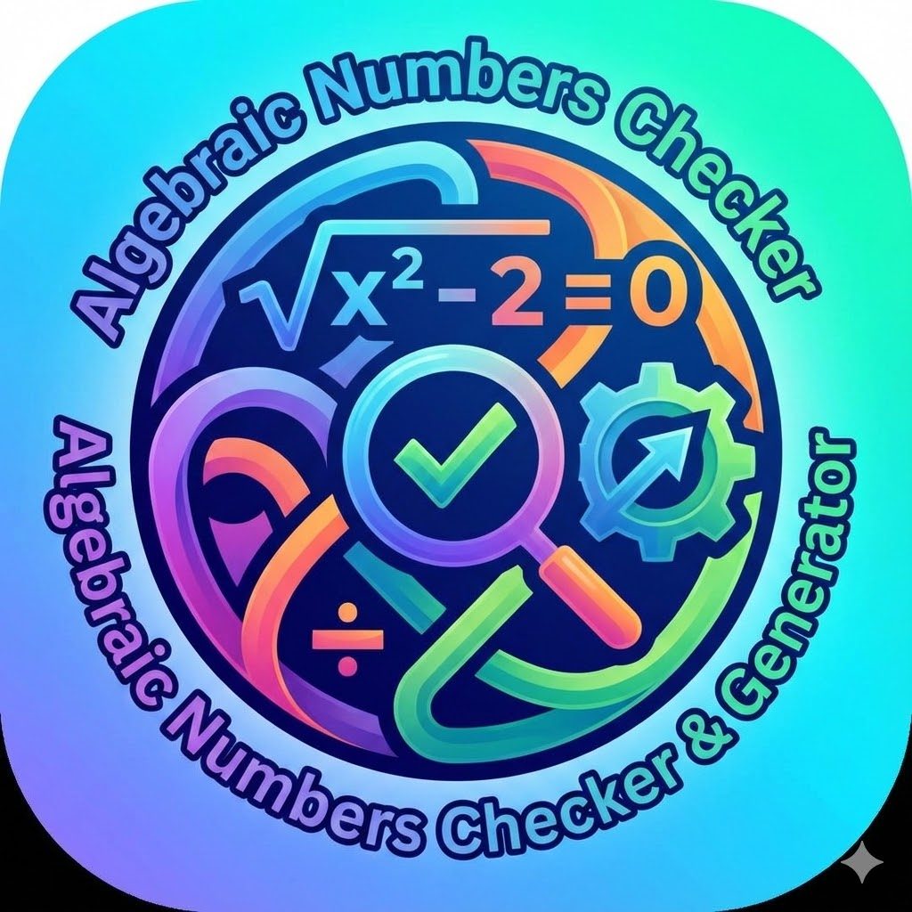 Algebraic Numbers Checker & Generator